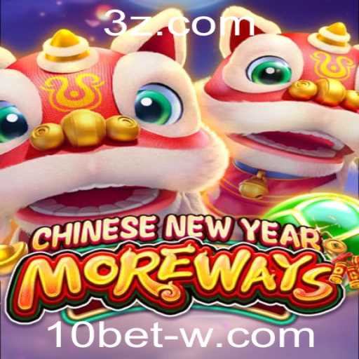 Descubra o Empolgante Jogo CHINESENEWYEARMOREWAYS da 10bet